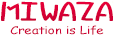 MIWAZA - Creation is Life